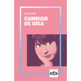 Cambiar De Idea - De La Cruz Aixa