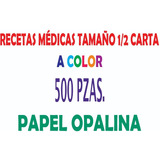 500 Recetas Médicas O Remisiones  Papel Opalina  