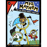 Libro Mia Mayhem And The Super Family Field Day - West, K...