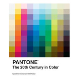 Pantone: The Twentieth Century In Color, De Leatrice Eiseman, Keith Recker. Editorial Chronicle Books, Tapa Dura En Inglés, 2011
