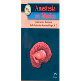 Anestesia En Mexico: Anestesia En Mexico, De Federación Mexicana. Editorial Dsitribuciones Solano, Tapa Blanda, Edición 1 En Español, 2023