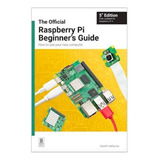Guia Oficial Para Principiantes Rasberry Pi 5 Version Ingles