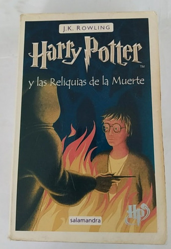 Harry Potter Reliquias De La Muerte -j. K. Rowling / 1 Ed