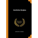 Libro Geistlicher Bergbau - Grundig, Christoph G.