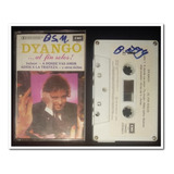 Dyango, Cassette 