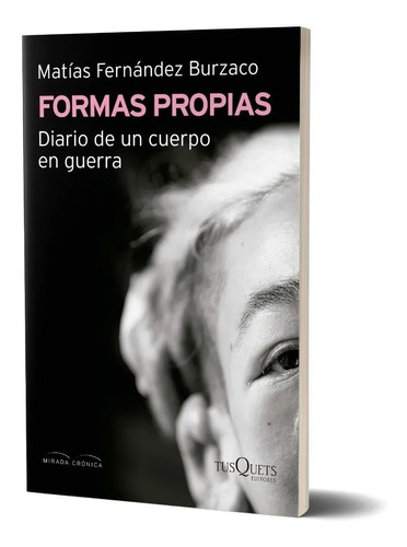 Formas Propias - Matias Fernandez Burzaco - Tusquets - Libro