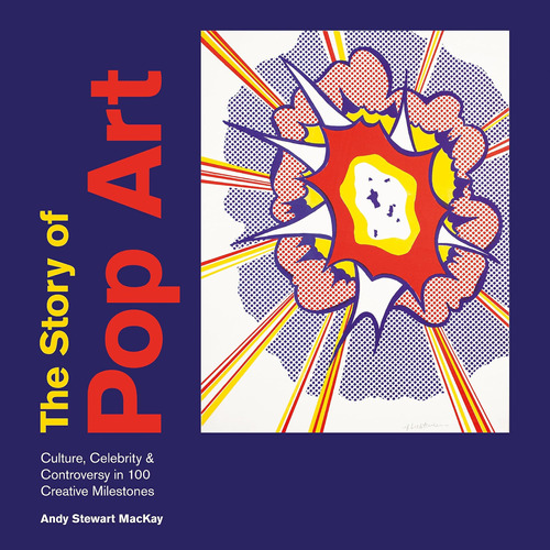 Libro: Story Of Pop Art: Culture, Celebrity & Controversy In