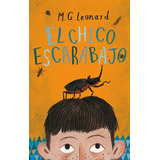 El Chico Escarabajo, De Leonard Maya. Editorial Océano Gran Travesía, Tapa Blanda En Español, 2016