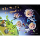 Libro The Magic Trampoline - Fitz-gibbon, Kieren J.