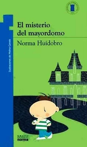 El Misterio Del Mayordomo - Norma Huidobro