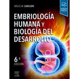 Embriología Humana Y Biología Del Desarrollo Carlson 6a 2019