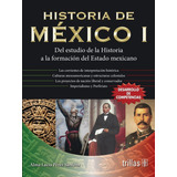 Historia De México 1 Del Estudio De La Historia A La Formación Del Estado Mexicano, De Perez Santana, Alma Lucia., Vol. 2. Editorial Trillas, Tapa Blanda, Edición 2a En Español, 2013