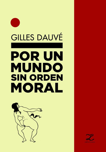 Por Un Mundo Sin Orden Moral Gilles Dauve Lazo Ed Stelmo