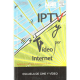 Iptv Y Video Por Internet (sin Coleccion) / Aa.vv.