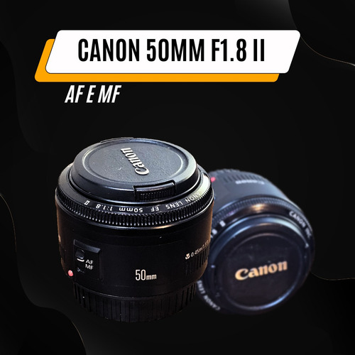 Lente Canon Ef 50mm 1.8 Ii - Nitidez E Qualidade Sem Igual