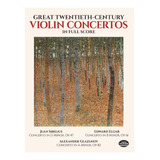 Great Twentieth-century Violin Concertos In Full Score.
