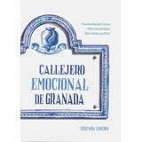 Callejero Emocional De Granada 2020 - Gonzalez Arroyo, Fr...