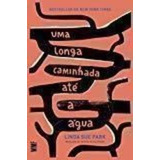 Livro Uma Longa Caminhada Até A Água Linda Sue Park