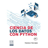 Ciencia De Los Datos Con Python (spanish Edition)