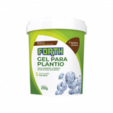 4 - Forth Gel Para Plantio 250g - Hidrogel Retentor Agua  