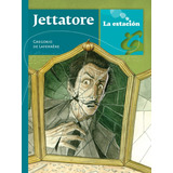 Jettatore - De Laferrere Gregorio - Estación Mandioca