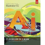 Adobe Illustrator Cc Classroom In A Book