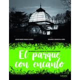 El Parque Con Encanto, De Cimadevila, Eduardo. Editorial Letrame S.l., Tapa Blanda En Español