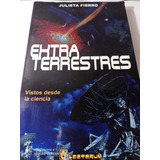 Libro Extraterrestres Vistos Desde La Ciencia Julieta Fierro