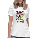 Camiseta Feminina Mãe De Cachorro Também É Mãe Blusa Camisa