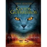 Livro Gatos Guerreiros - Floresta De Segredos. Volume 3 Da Coleção De Gatos Guerreiros. Capa Mole, Em Português. Série Com 6 Volumes.