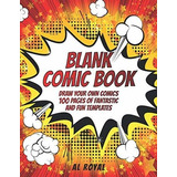 Libro : Blank Comic Book Draw Your Comics - 100 Pages Of...