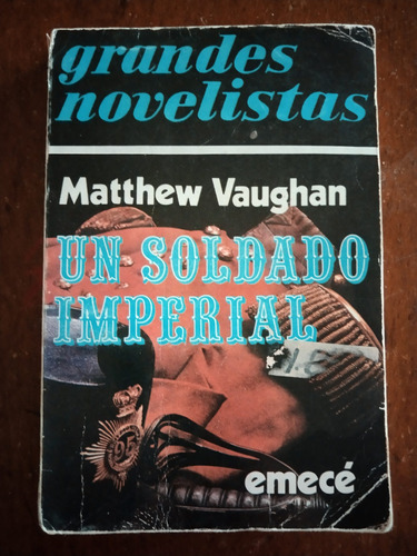 Un Soldado Imperial, Matthew Vaighan. Libro Usado