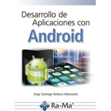 Desarrollo De Aplicaciones Con Android (informatica General)