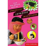 The Big Bento Box Of Unuseless Japanese Inventions, De Kenji Kawakami. Editorial Ww Norton & Co, Tapa Blanda En Inglés, 2005