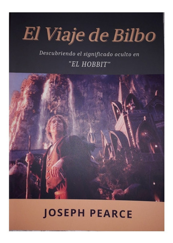 El Viaje De Bilbo - Joseph Pearce