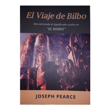 El Viaje De Bilbo - Joseph Pearce