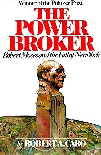The Power Broker : Robert Moses And The Fall Of New York, De Robert A. Caro. Editorial Random House Usa Inc, Tapa Blanda En Inglés