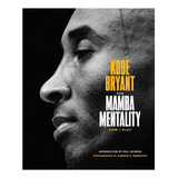 The Mamba Mentality: How I Play [hardcover] Bryant, Kobe; Ja