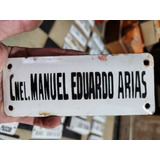 Cartel Antiguo Enlozado De Calle Cnel. Manuel Eduardo Arias