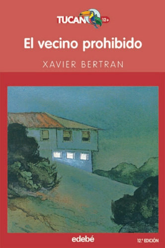 El Vecino Prohibido, De Bertran I Alcalde, Xavier. Editorial Edebé, Tapa Blanda En Español