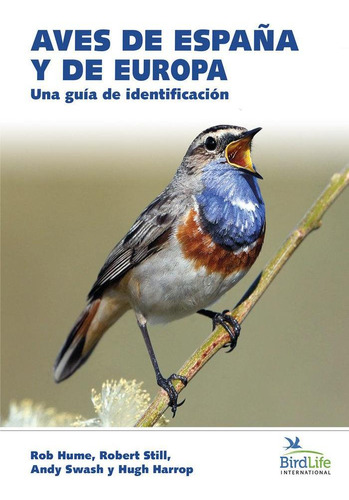 Libro: Aves De España Y De Europa. Rob Hume. Ediciones Omega