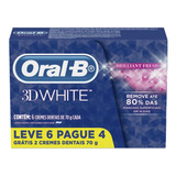 Creme Dental Oral-b 3d White Brilliant Leve 6 Pague 4 70g