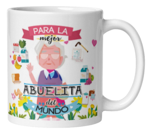 Mug Taza Pocillo Regalo Café Feliz Dia Abuela