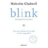 Blink, De Malcolm Gladwell. Editorial Debolsillo En Español