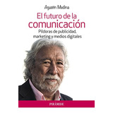 El Futuro De La Comunicacion: Pildoras De Publicidad Marketi