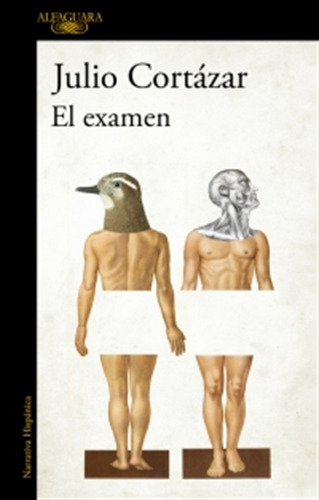 Libro El Examen - Julio Cortazar, De Cortázar, Julio. Editorial Alfaguara, Tapa Blanda En Español, 2017