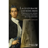 Libro La Cultura De Las Máscaras - Gomez Castellano, Irene