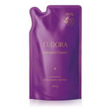  Eudora Indulgent Cream Refil Creme Hidratante Desodorante 