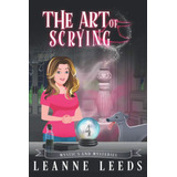 Libro El Arte De Espiar- Leanne Leeds En Inglés