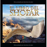 El Libro Del Shofar - Segal, Jana, De Segal, J. Editorial Independently Published En Español